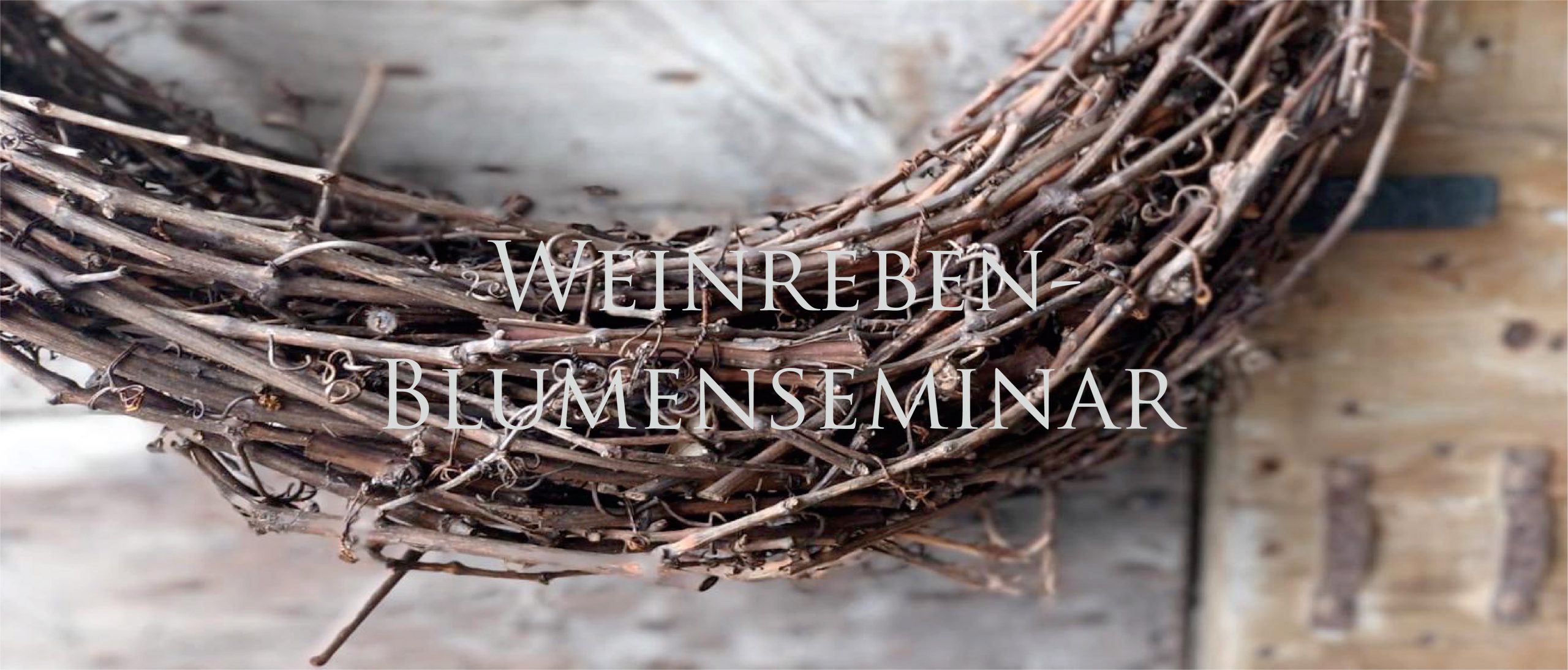 Weinreben-Blumenseminar 07. März 2026